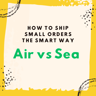 Air vs Sea Shipping from China Best Shipping Options for Small Orders